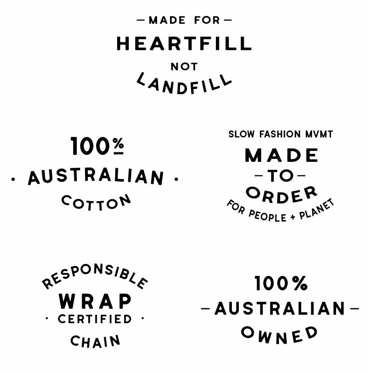 100% Australian Cotton, WRAP-Certified Chain, Made to Order Slow Fashion